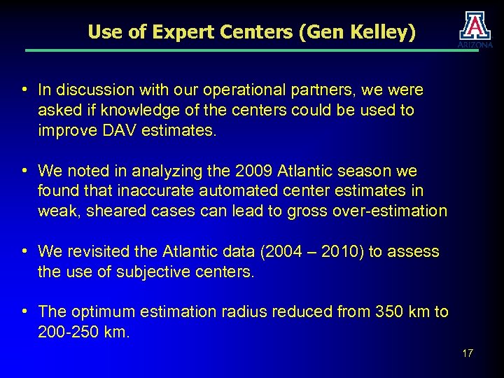 Use of Expert Centers (Gen Kelley) • In discussion with our operational partners, we