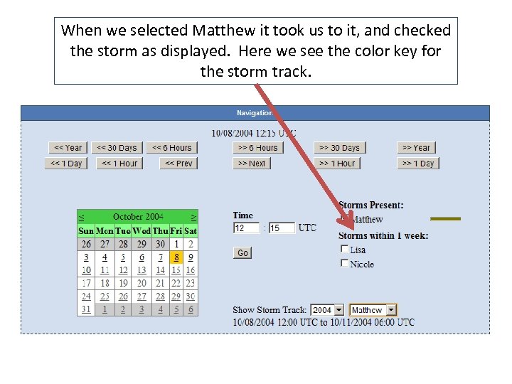 When we selected Matthew it took us to it, and checked the storm as