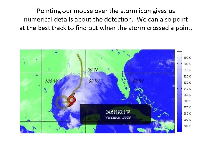 Pointing our mouse over the storm icon gives us numerical details about the detection.