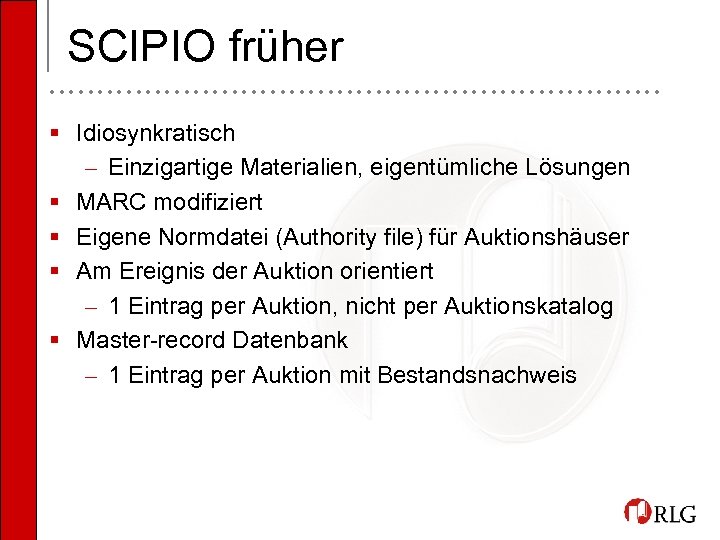 SCIPIO früher • • • • • • • • • • • •
