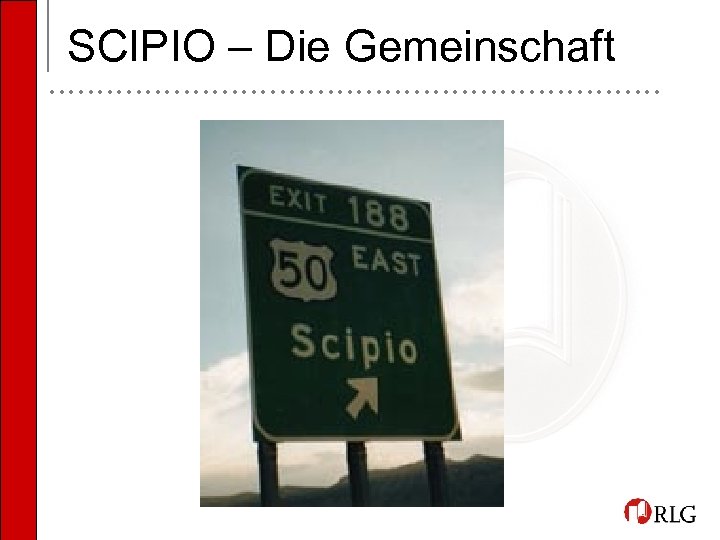 SCIPIO – Die Gemeinschaft • • • • • • • • • •