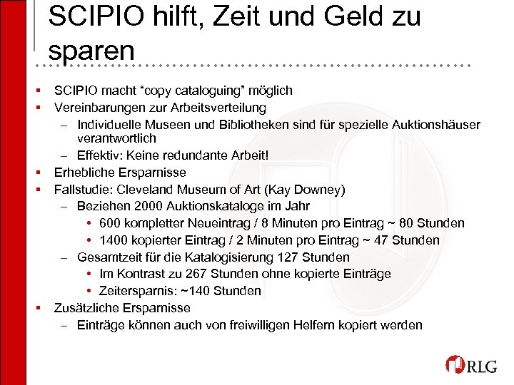 SCIPIO hilft, Zeit und Geld zu sparen • • • • • • •