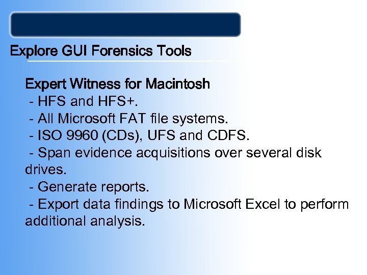 Explore GUI Forensics Tools Expert Witness for Macintosh - HFS and HFS+. - All