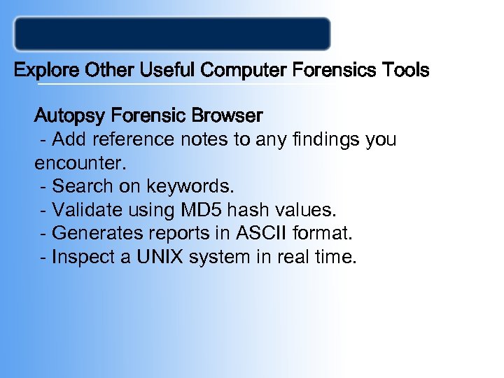 Explore Other Useful Computer Forensics Tools Autopsy Forensic Browser - Add reference notes to