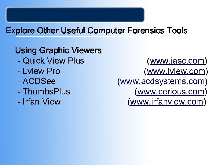 Explore Other Useful Computer Forensics Tools Using Graphic Viewers - Quick View Plus -