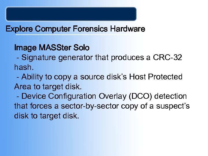 Explore Computer Forensics Hardware Image MASSter Solo - Signature generator that produces a CRC-32