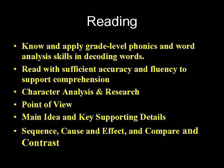 Reading • Know and apply grade-level phonics and word analysis skills in decoding words.