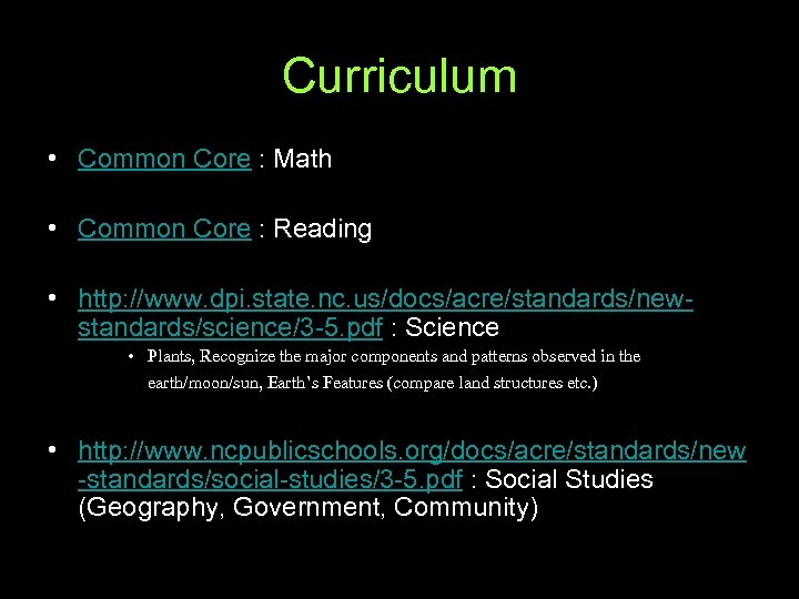 Curriculum • Common Core : Math • Common Core : Reading • http: //www.