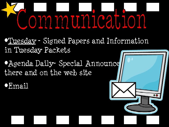  • Tuesday – Signed Papers and Information in Tuesday Packets • Agenda Daily-