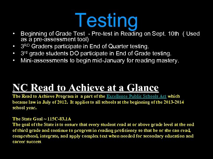 Testing • Beginning of Grade Test - Pre-test in Reading on Sept. 10 th