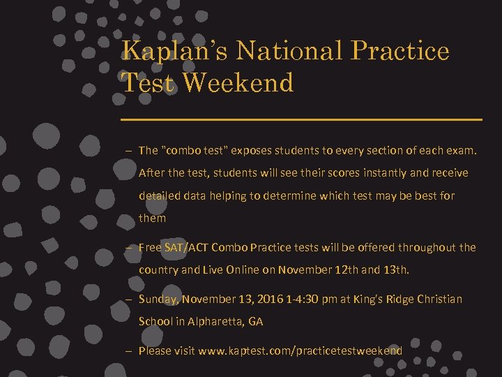 Kaplan’s National Practice Test Weekend – The "combo test" exposes students to every section