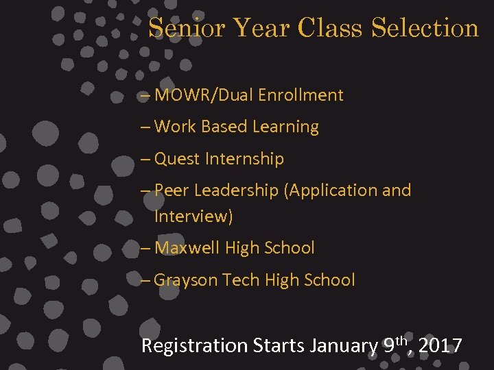 Senior Year Class Selection – MOWR/Dual Enrollment – Work Based Learning – Quest Internship