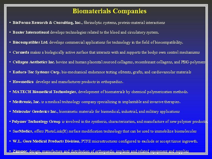 Biomaterials Companies • Bio. Forma Research & Consulting, Inc. , fibrinolytic systems, protein-material interactions