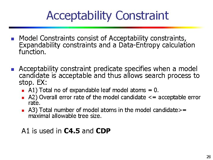 Acceptability Constraint n n Model Constraints consist of Acceptability constraints, Expandability constraints and a