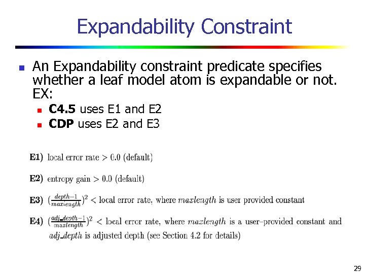 Expandability Constraint n An Expandability constraint predicate specifies whether a leaf model atom is