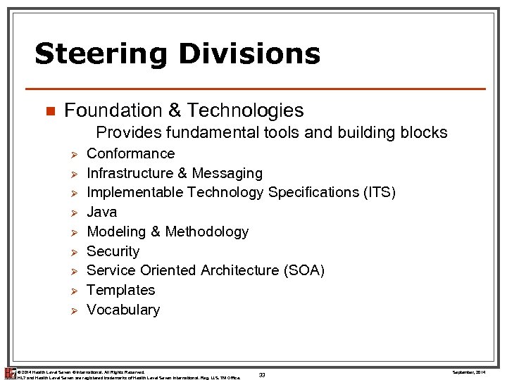 Steering Divisions n Foundation & Technologies Provides fundamental tools and building blocks Ø Ø