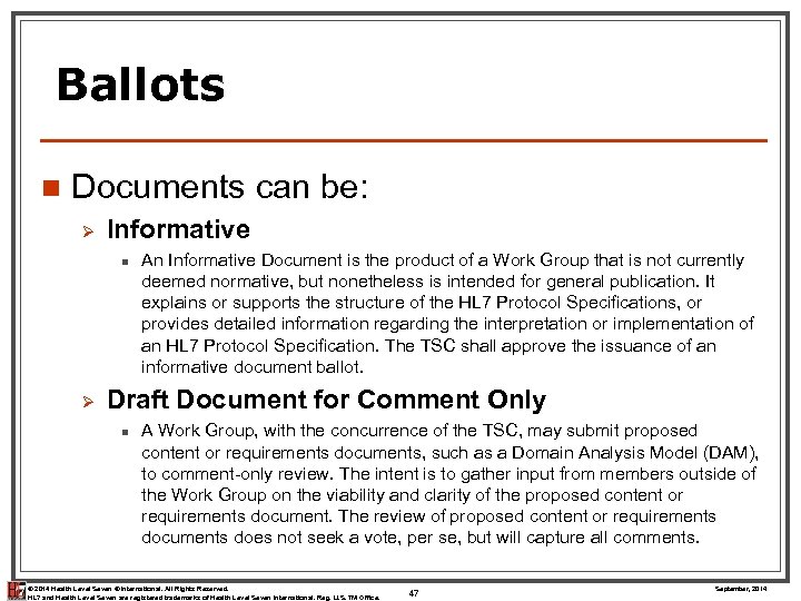 Ballots n Documents can be: Ø Informative n Ø An Informative Document is the