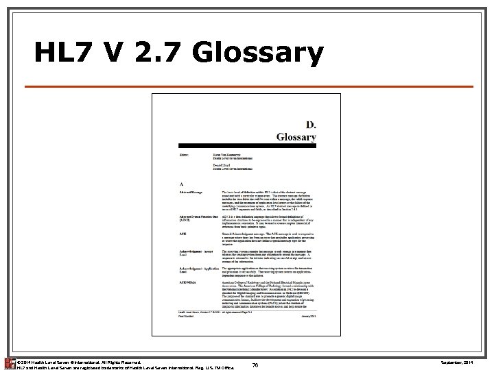 HL 7 V 2. 7 Glossary © 2014 Health Level Seven ® International. All