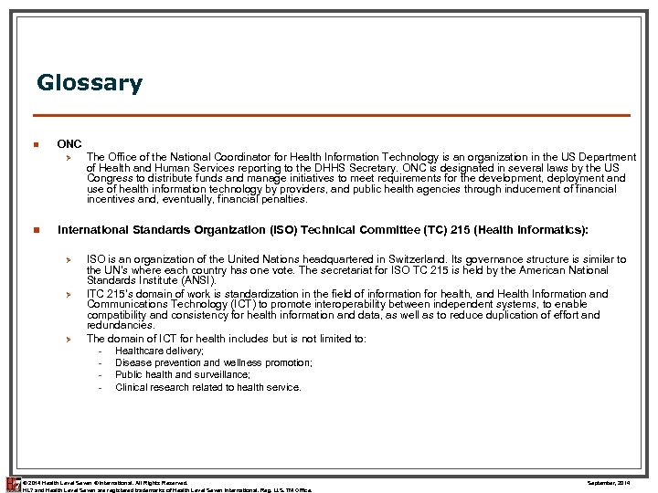 Glossary n ONC Ø n The Office of the National Coordinator for Health Information