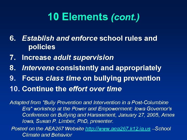 10 Elements (cont. ) 6. Establish and enforce school rules and policies 7. Increase
