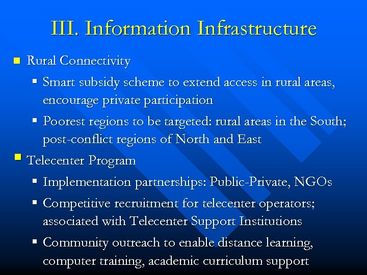 III. Information Infrastructure Rural Connectivity § Smart subsidy scheme to extend access in rural