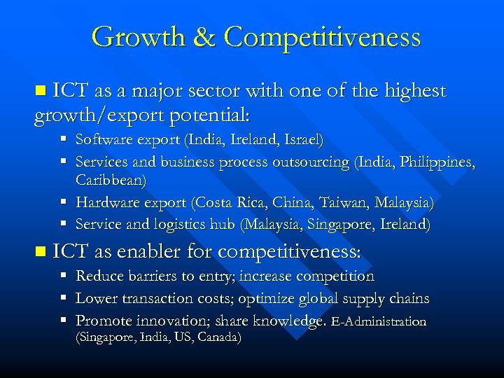 Growth & Competitiveness n ICT as a major sector with one of the highest