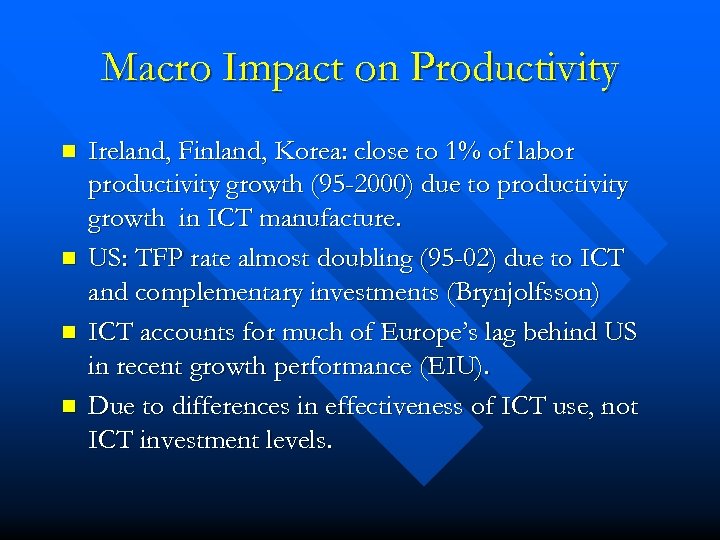 Macro Impact on Productivity n n Ireland, Finland, Korea: close to 1% of labor
