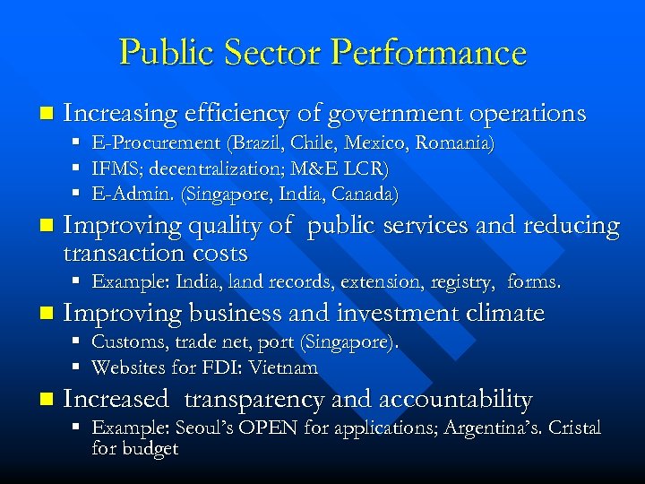 Public Sector Performance n Increasing efficiency of government operations § § § n E-Procurement