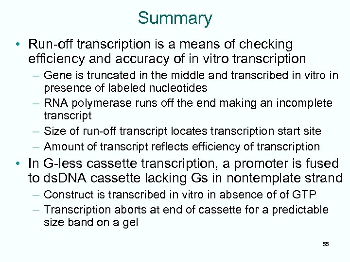 Summary • Run-off transcription is a means of checking efficiency and accuracy of in