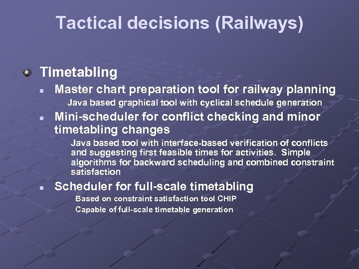 Tactical decisions (Railways) Timetabling n Master chart preparation tool for railway planning Java based