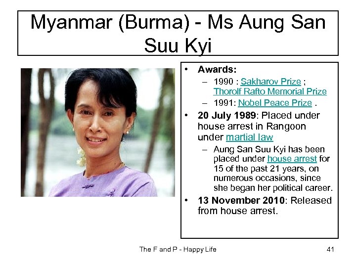 Myanmar (Burma) - Ms Aung San Suu Kyi • Awards: – 1990 : Sakharov