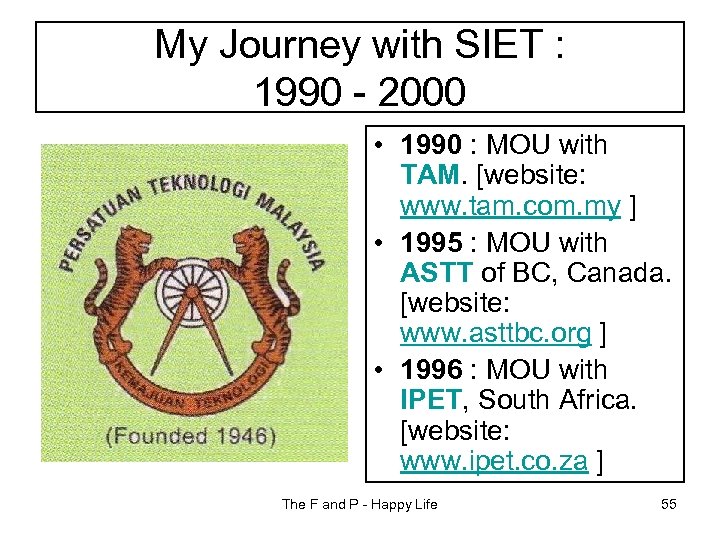 My Journey with SIET : 1990 - 2000 • 1990 : MOU with TAM.