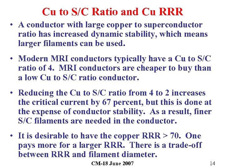 Cu to S/C Ratio and Cu RRR • A conductor with large copper to