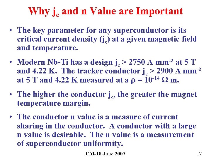 Why jc and n Value are Important • The key parameter for any superconductor