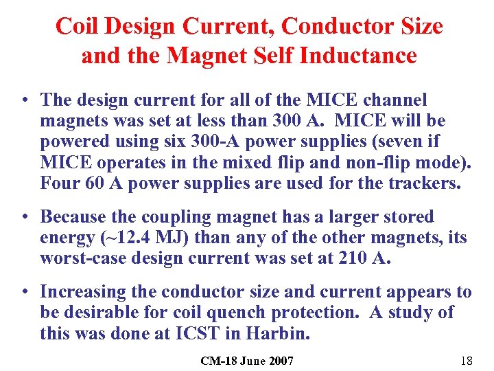 Coil Design Current, Conductor Size and the Magnet Self Inductance • The design current