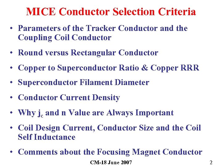MICE Conductor Selection Criteria • Parameters of the Tracker Conductor and the Coupling Coil