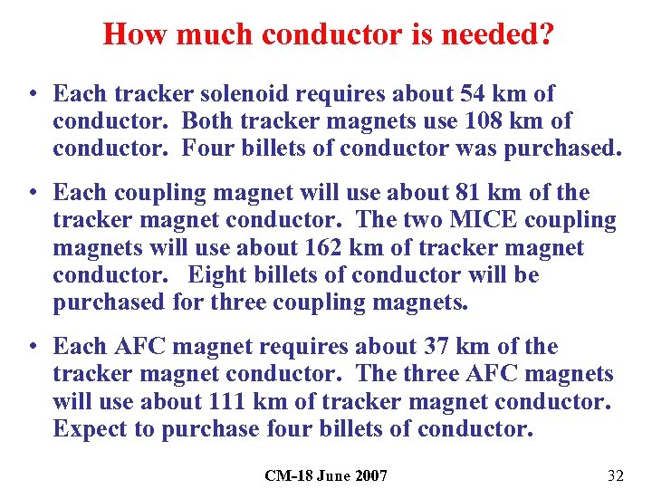 How much conductor is needed? • Each tracker solenoid requires about 54 km of
