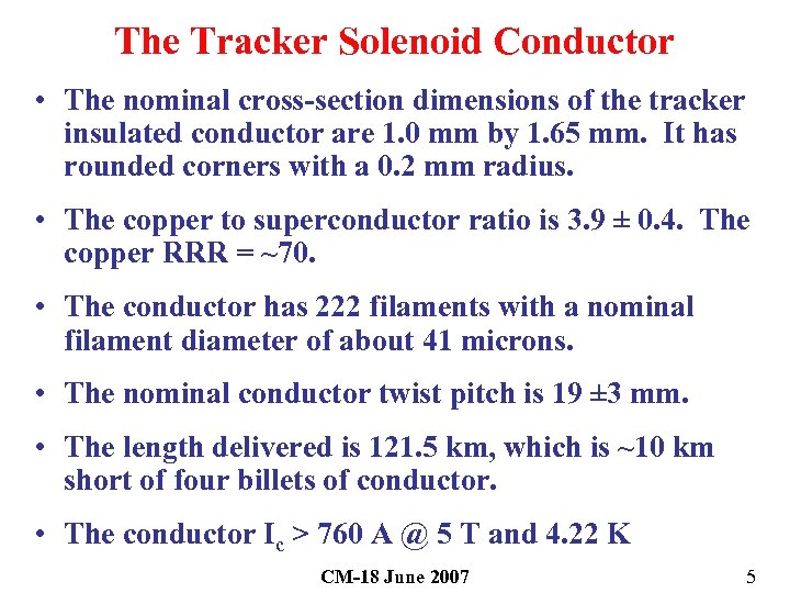 The Tracker Solenoid Conductor • The nominal cross-section dimensions of the tracker insulated conductor