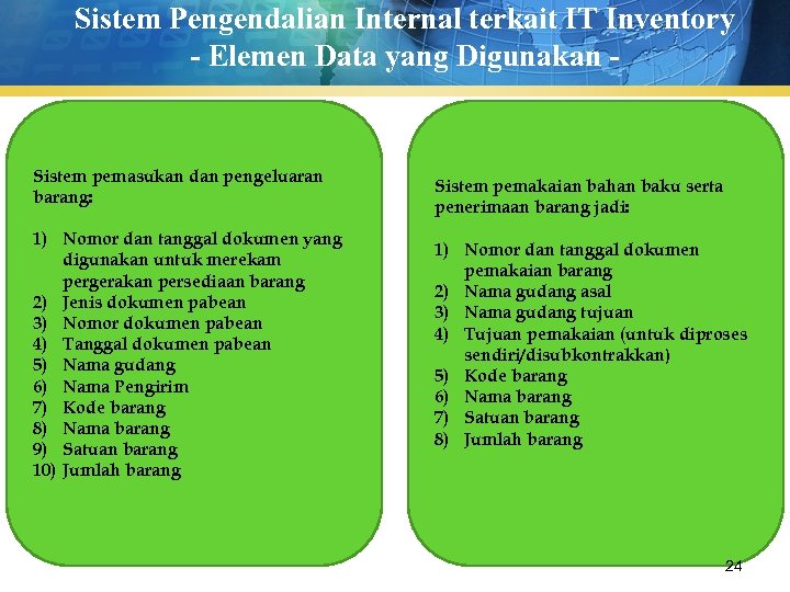 Sistem Pengendalian Internal terkait IT Inventory - Elemen Data yang Digunakan - Sistem pemasukan