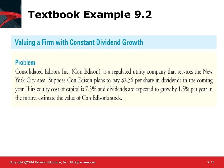 Textbook Example 9. 2 Copyright © 2014 Pearson Education, Inc. All rights reserved. 9