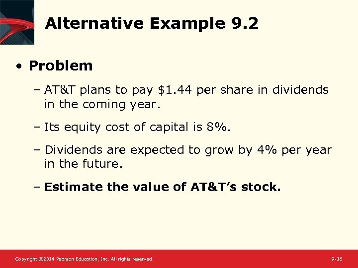 Alternative Example 9. 2 • Problem – AT&T plans to pay $1. 44 per