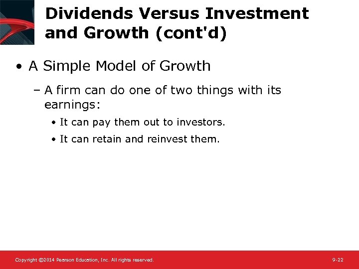 Dividends Versus Investment and Growth (cont'd) • A Simple Model of Growth – A