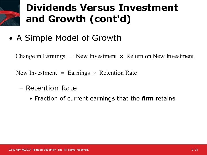 Dividends Versus Investment and Growth (cont'd) • A Simple Model of Growth – Retention