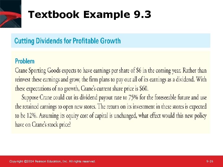 Textbook Example 9. 3 Copyright © 2014 Pearson Education, Inc. All rights reserved. 9
