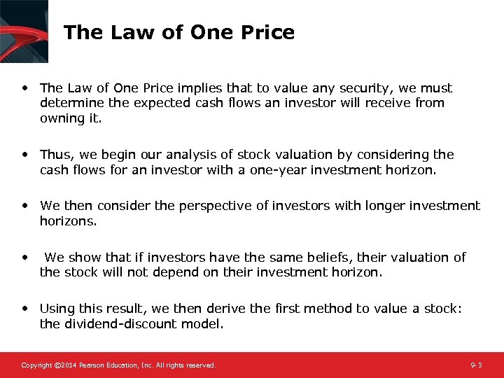 The Law of One Price • The Law of One Price implies that to