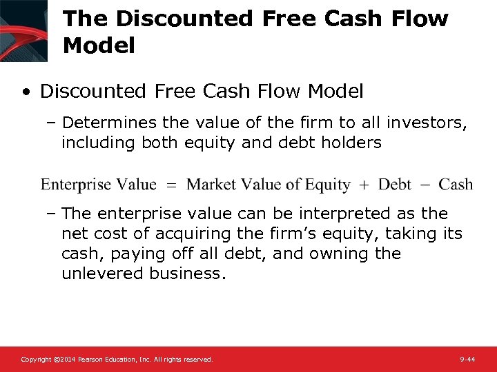 The Discounted Free Cash Flow Model • Discounted Free Cash Flow Model – Determines