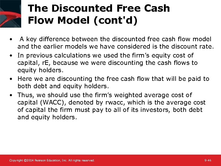 The Discounted Free Cash Flow Model (cont'd) • A key difference between the discounted
