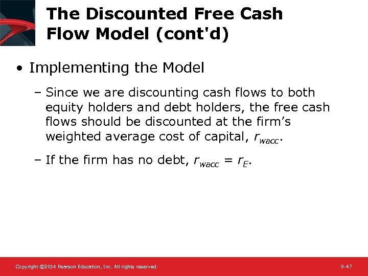 The Discounted Free Cash Flow Model (cont'd) • Implementing the Model – Since we