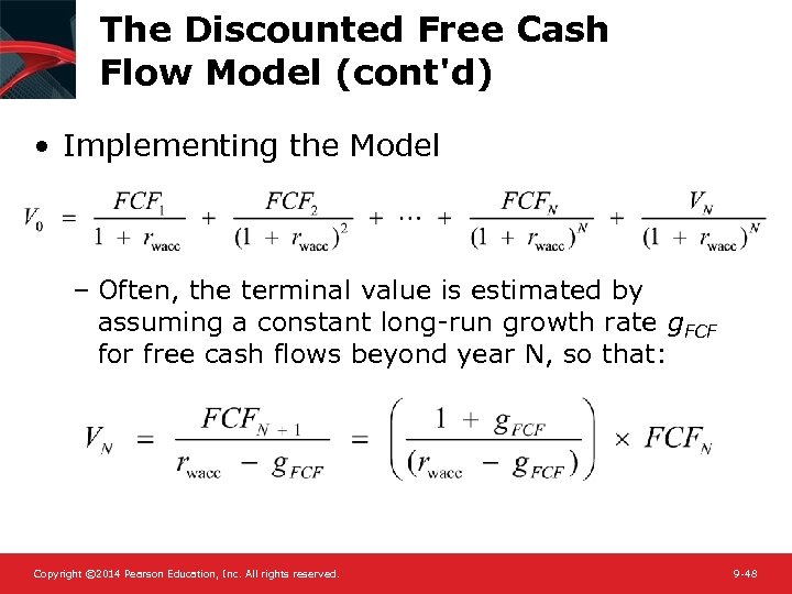 The Discounted Free Cash Flow Model (cont'd) • Implementing the Model – Often, the