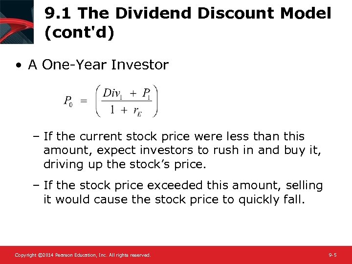 9. 1 The Dividend Discount Model (cont'd) • A One-Year Investor – If the